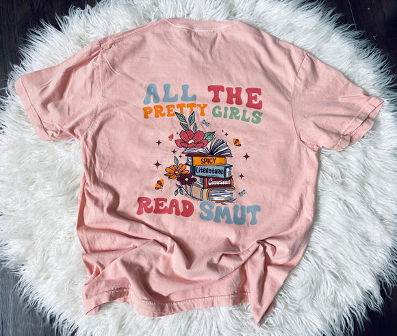 All The Pretty Girls Read Smut Adult Tee