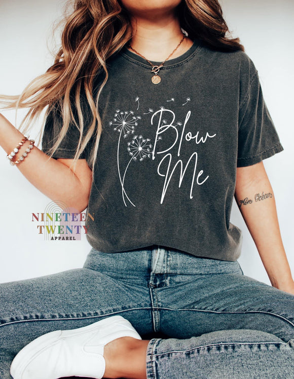 Blow Me Adult Comfort Colors Tee