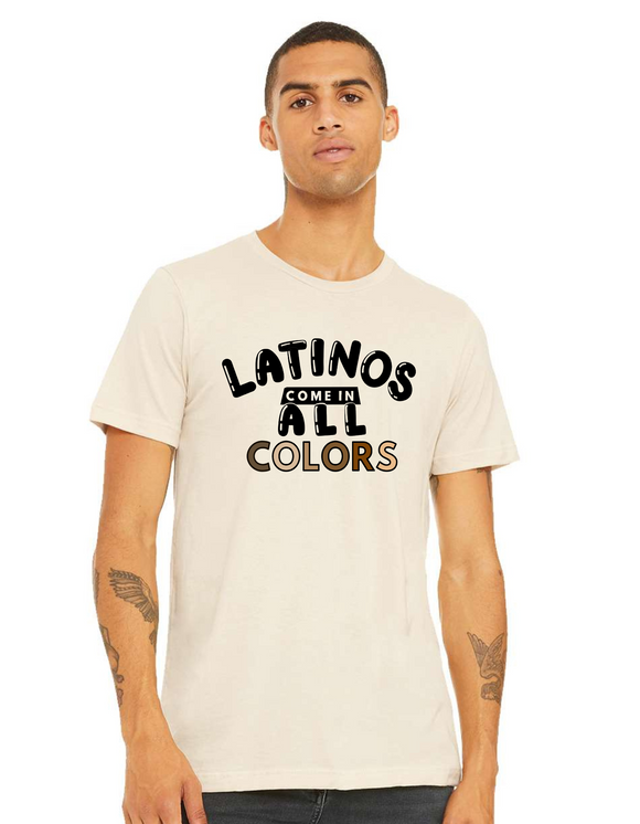 Latinos Come In All Colors © Adult Tee