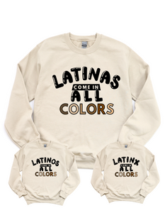 Latina,Latino,Latinx Come In All Colors Adult Sweatshirt