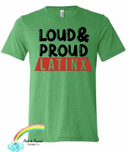 Loud & Proud Latinx Kids Tees (All sizes)