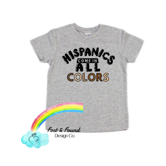 Hispanics Come In All Colors! Kids Tee