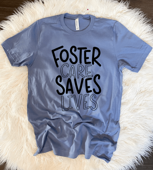 Foster Care Saves Lives © Adult Tee Curly Font