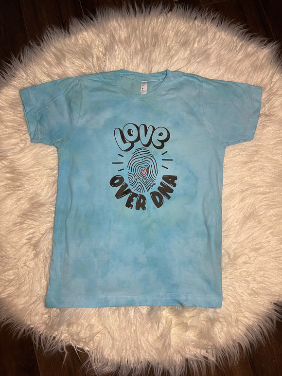 Love Over DNA © Blue Dyed Kids And Adult Tee Ready To Ship