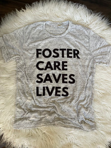 Foster Care Saves Lives © (Bold Text) Adult Tee
